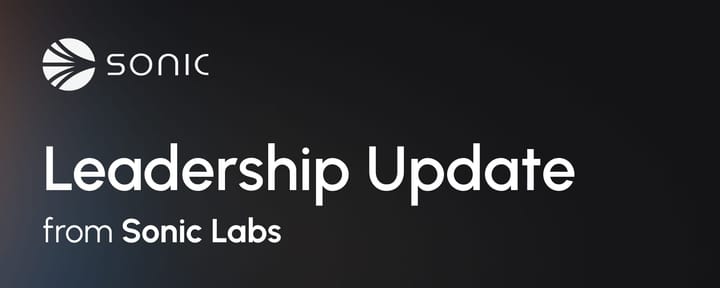 Leadership update from Sonic Labs